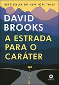 Ler A estrada para o caráter, do autor David Brooks
