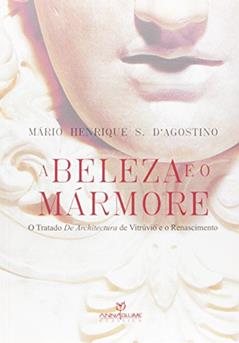 A Beleza e o Marmore, do autor Mario Henrique D Agostino