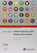 Ler Intervenções com Forças de Caráter, do autor Ryan M. Niemiec