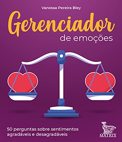 Ler Gerenciador de emoções: 50 perguntas sobre sentimentos agradáveis e desagradáveis, do autor Vanessa Pereira Bley