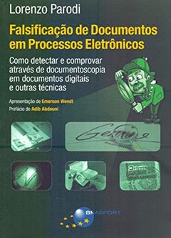 Falsificação de Documentos em Processos Eletrônicos, do autor Lorenzo Parodi