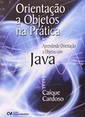 Ler Orientação a Objetos na Pratica, do autor Caique Cardoso Ler Orientação a Objetos na Pratica, do autor Caique Cardoso