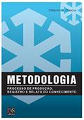 Ler Metodologia: Processo de produção, registro e relato do conhecimento, do autor Ofélia Charoux