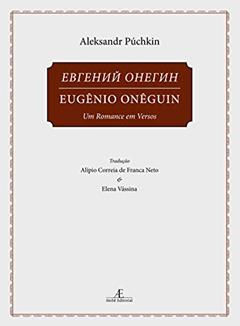Eugênio Onêguin - volume 1: Um Romance em Versos: -, do autor Aleksandr Púchkin