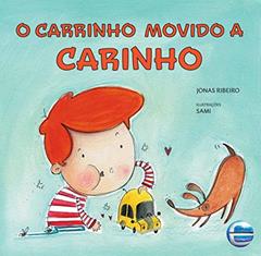 O Carrinho Movido a Carinho, do autor Jonas Ribeiro