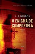Ler O enigma de Compostela, do autor A. J. Barros Ler O enigma de Compostela, do autor A. J. Barros