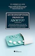 Ler Anticonceptivos Provocam Aborto, do autor Pe. Anderson M. R. Alves; Marta Maria Da Silva Calçada Ler Anticonceptivos Provocam Aborto, do autor Pe. Anderson M. R. Alves; Marta Maria Da Silva Calçada