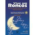 Ler Viver sem Roncos: Como Evitar os Distúrbios Respiratórios do Sono e as Doenças que Eles Provocam, do autor Lucas Neves de Andrade Lemes Ler Viver sem Roncos: Como Evitar os Distúrbios Respiratórios do Sono e as Doenças que Eles Provocam, do autor Lucas Neves de Andrade Lemes