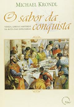 O Sabor da Conquista, do autor Michael Krondl