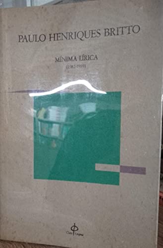 Ler Minima Lirica, 1982-1989 (Claro Enigma) (Portuguese Edition), do autor Paulo Henriques Britto Ler Minima Lirica, 1982-1989 (Claro Enigma) (Portuguese Edition), do autor Paulo Henriques Britto
