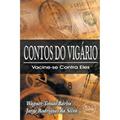 Ler Contos do Vigário: Vacine-se Contra Eles, do autor Wagner Tomás Barba; Jorge Rodrigues da Silva