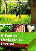 Ler O Vale do Plantador de Arvores, do autor José Geraldo Ribeiro