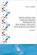Ler Enciclopédia das línguas Arawak acrescida de seis novas línguas e dois bancos de dados: volume III: Volume 3, do autor Henri Ramirez
