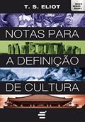 Ler Notas Para Definição de Cultura, do autor T.S. Eliot