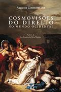 Ler Cosmovisões do Direito no Mundo Ocidental, do autor Augusto Zimmermann Ler Cosmovisões do Direito no Mundo Ocidental, do autor Augusto Zimmermann