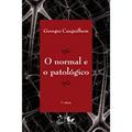 Ler O Normal e o Patológico, do autor Georges Canguilhem