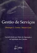 Ler Gestão De Serviços: Lucratividade Por Meio De Operações E De Satisfação Dos Clientes, do autor Mauro Caon; Henrique L. Corrêa Ler Gestão De Serviços: Lucratividade Por Meio De Operações E De Satisfação Dos Clientes, do autor Mauro Caon; Henrique L. Corrêa