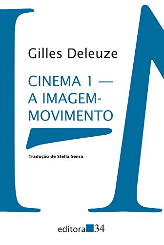 Ler Cinema 1: A imagem-movimento, do autor Gilles Deleuze
