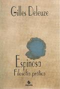 Ler Espinosa: Filosofia Prática, do autor Gilles Deleuze Ler Espinosa: Filosofia Prática, do autor Gilles Deleuze