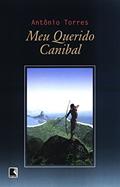 Ler Meu querido canibal, do autor Antônio Torres