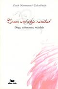 Ler Como um anjo canibal: Droga, adolescentes, sociedade, do autor Claude Oliventein Ler Como um anjo canibal: Droga, adolescentes, sociedade, do autor Claude Oliventein