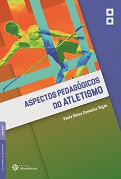 Aspectos pedagógicos do atletismo, do autor Paola Neiza Camacho Rojas