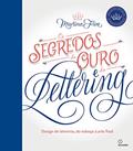 Ler Segredos de Ouro do Lettering, Os: Design de letreiros, do esboço a arte final, do autor Martina Flor