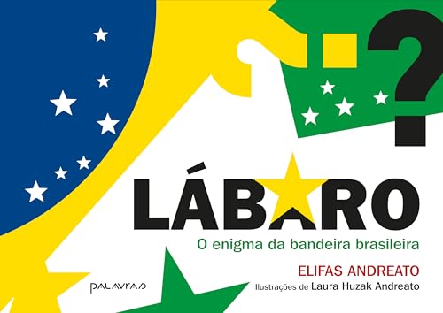 Ler Lábaro: O enigma da bandeira brasileira, do autor Elifas Andreato