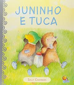 Juninho e Tuca - Coleção Autores Premiados, do autor Sally Chambers