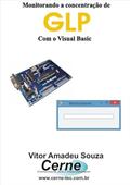 Ler Monitorando A Concentração De Glp Com O Visual Basic, do autor Vitor Amadeu Souza Ler Monitorando A Concentração De Glp Com O Visual Basic, do autor Vitor Amadeu Souza