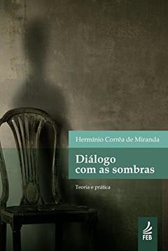 Diálogo com as sombras, do autor Hermínio Corrêa de Miranda