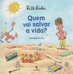 Quem vai salvar a vida?, do autor Ruth Rocha