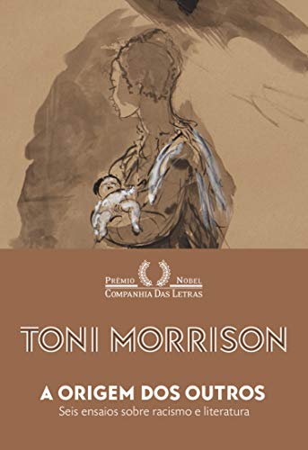 Ler A origem dos outros: Seis ensaios sobre racismo e literatura, do autor Toni Morrison Ler A origem dos outros: Seis ensaios sobre racismo e literatura, do autor Toni Morrison