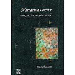 Narrativas Orais: uma Poética da Vida Social, do autor Nei Clara De Lima
