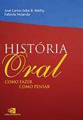 Ler História oral: Como fazer, como pensar, do autor Fabíola Holanda; José Carlos Sebe B. Meihy