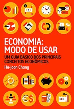 Economia: modo de usar, do autor Ha-Joon Chang