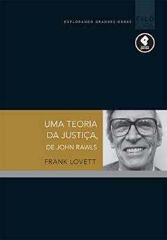 Uma Teoria da Justiça, de John Rawls, do autor Frank Lovett