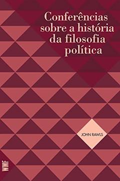 Conferências sobre a história da filosofia política, do autor John Rawls