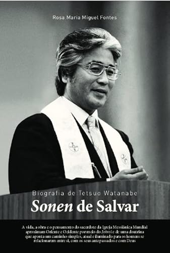 Ler Biografia de Tetsuo Watanabe: Sonen de Salvar, do autor Rosa Maria Miguel Fontes