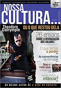 Nossa Cultura... Ou o que Restou Dela, do autor Theodore Dalrymple