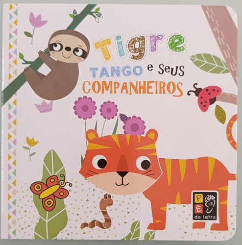Ler Cartonado - Tigre Tango e Seus Companheiros, do autor Equipe Pé da Letra; Pé Da Letra