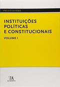 Ler Instituições Políticas e Constitucionais (Volume 1), do autor Paulo Otero