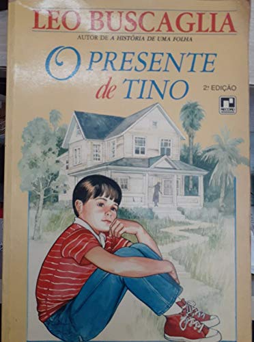 Ler O Presente De Tino, do autor Leo F. Buscaglia Ler O Presente De Tino, do autor Leo F. Buscaglia