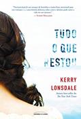 Ler Tudo o que restou, do autor Kerry Lonsdale