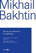 Ler Teoria do romance: A estilística, do autor Mikhail Bakhtin
