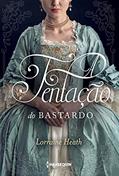 Ler A tentação do bastardo: Série Irmãos Trewlove Livro 6, do autor Lorraine Heath Ler A tentação do bastardo: Série Irmãos Trewlove Livro 6, do autor Lorraine Heath