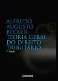 Ler Teoria Geral do Direito Tributário, do autor Alfredo Augusto Becker