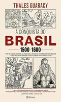 Ler A conquista do Brasil, do autor Thales Guaracy