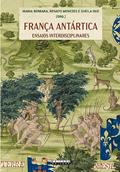 Ler França antártica: Ensaios interdisciplinares, do autor Sheila Hue Ler França antártica: Ensaios interdisciplinares, do autor Sheila Hue