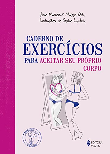 Ler Caderno de exercícios para aceitar seu próprio corpo, do autor Anne Marrez; Maggie Oda